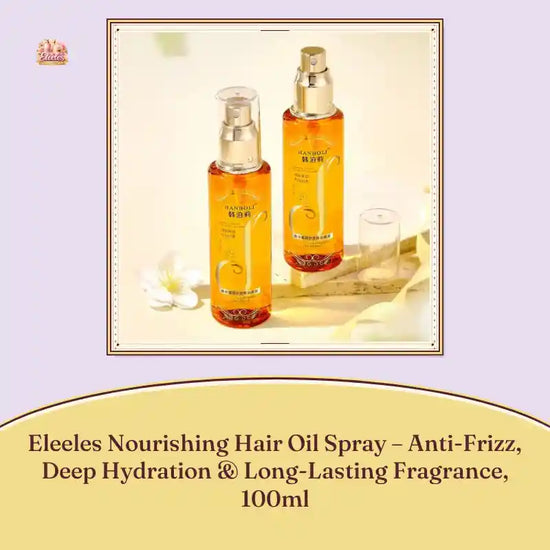 Eleeles Nourishing Hair Oil Spray &ndash; Anti-Frizz, Deep Hydration &amp; Long-Lasting Fragrance, 100ml by@Outfy