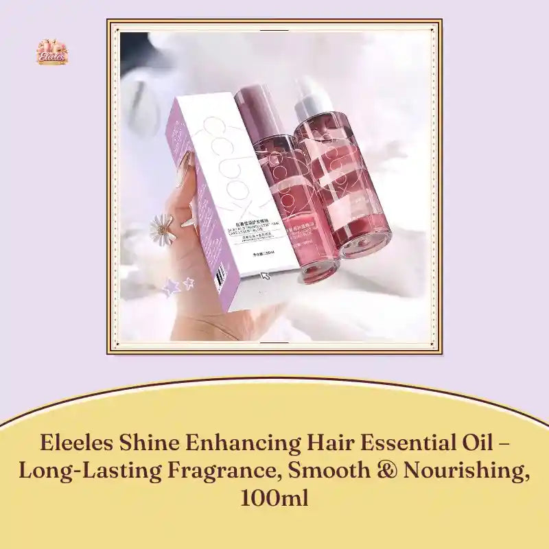 Eleeles Shine Enhancing Hair Essential Oil &ndash; Long-Lasting Fragrance, Smooth & Nourishing, 100ml by@Outfy