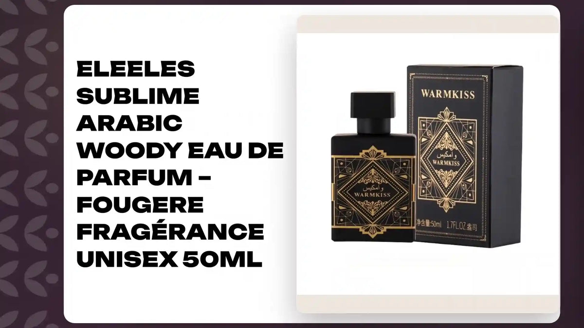 Eleeles Sublime Arabic Woody Eau de Parfum &ndash; Fougere Frag&eacute;rance Unisex 50ml by@Outfy