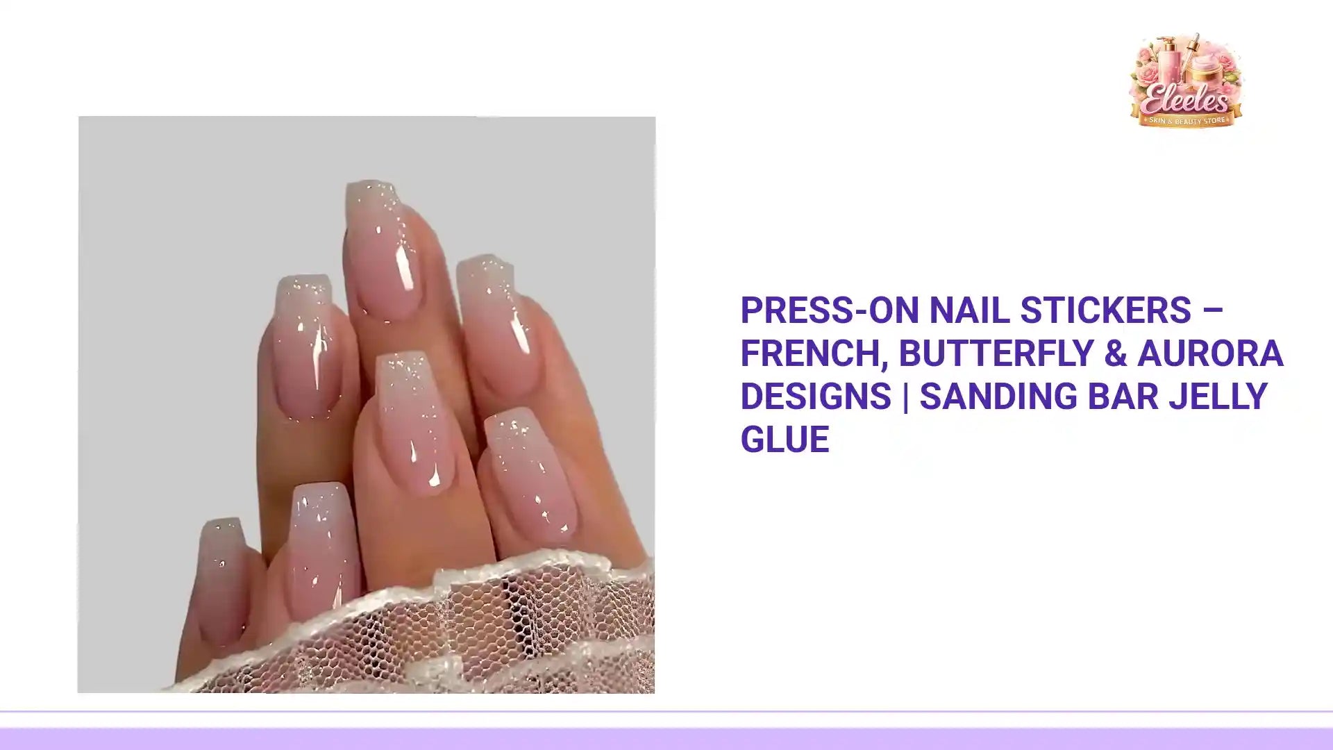 Press-On Nail Stickers &ndash; French, Butterfly & Aurora Designs | Sanding Bar Jelly Glue by@Outfy