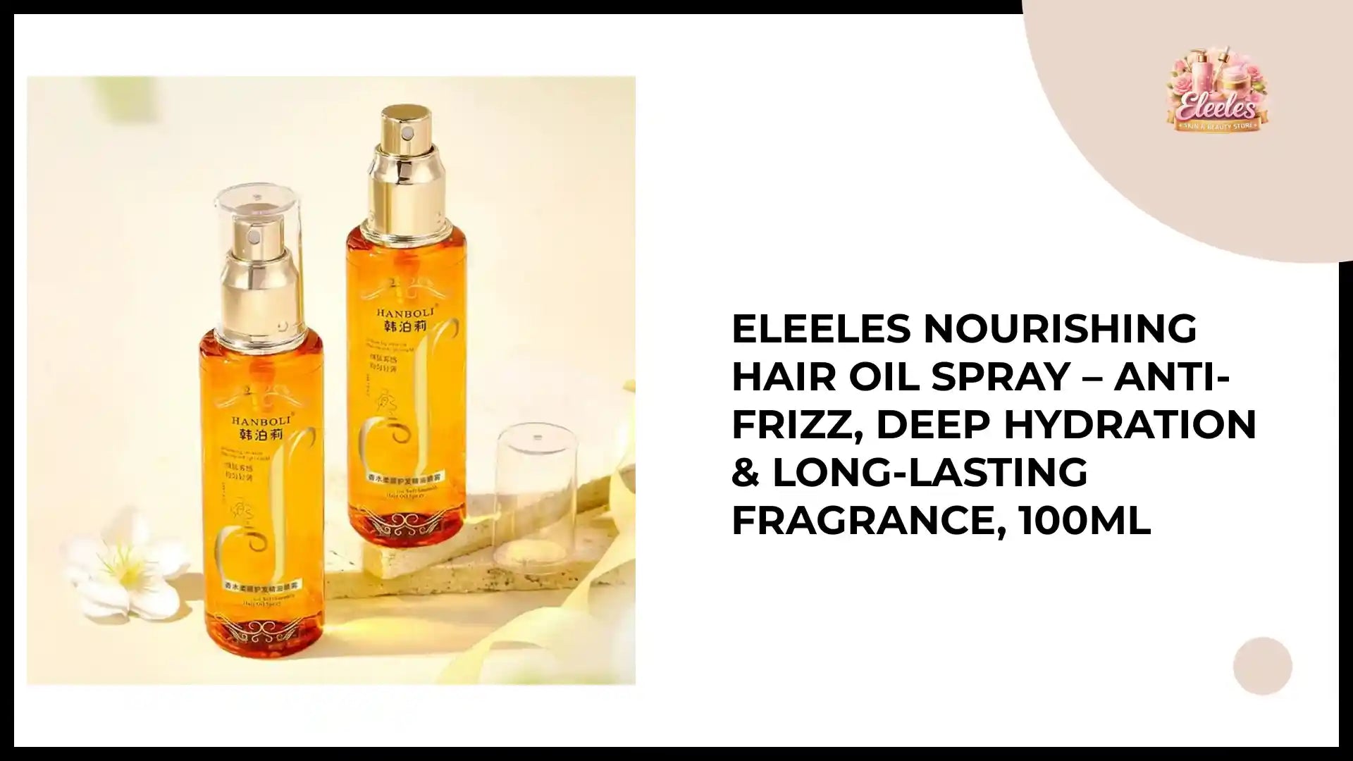 Eleeles Nourishing Hair Oil Spray &ndash; Anti-Frizz, Deep Hydration &amp; Long-Lasting Fragrance, 100ml by@Outfy